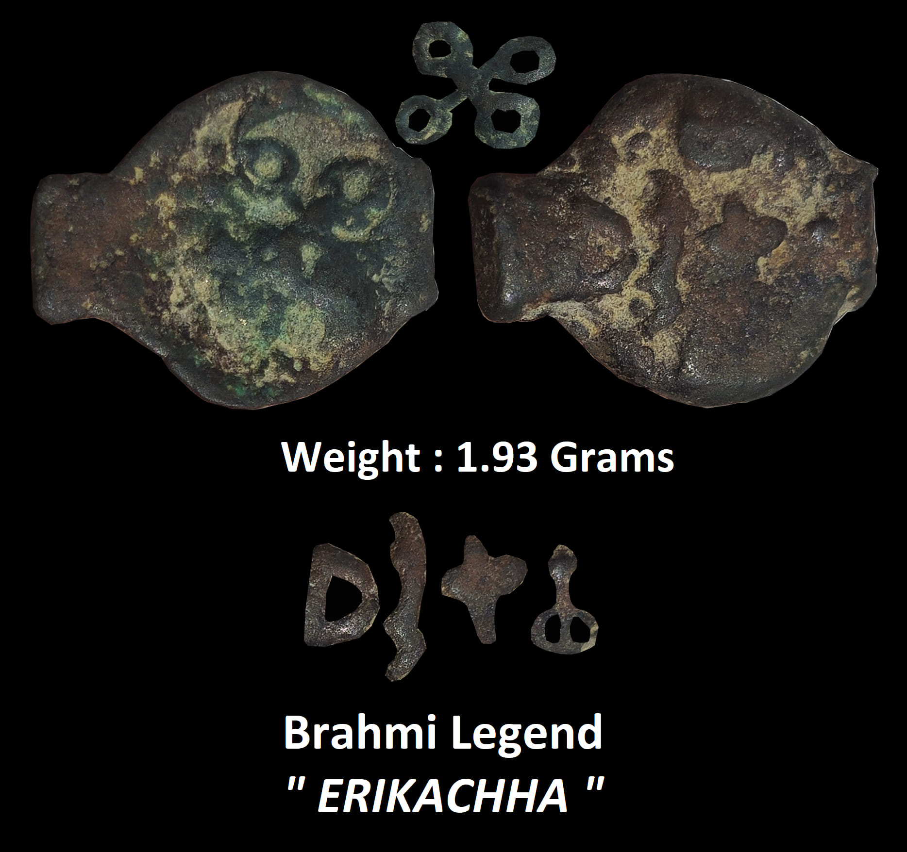 Ancient Eastern Malwa, Dasharna area, Erikachha city-state, Betwa valley (200-150 BC), copper coin, Weight : 1.93 Grams
Obv: Brāhmĩ legend Erikacham,
Rev: Ujain symbol
Not listed in Pieper or MAC.
Very fine ; Rare.